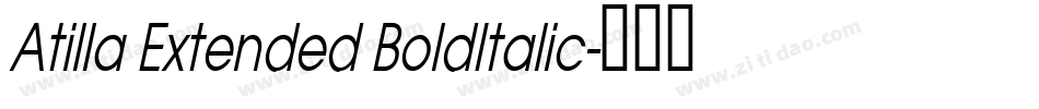 Atilla Extended BoldItalic字体转换